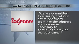 Walgreens issues statement on potential walkouts