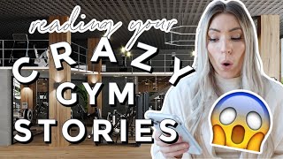 Gym Storytime! Reading YOUR CRAZY GYM STORIES! Being Filmed, Getting Hit On, Poop, and More!!