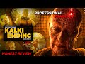 KALKI 2898 AD HONEST REVIEW | PROFESSIONAL FILMOLOGY