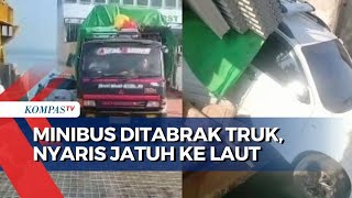 Kronologi Truk Tabrak Minibus Hingga Nyaris Terjun ke Laut!