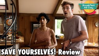 Save Yourselves! movie review - Breakfast All Day