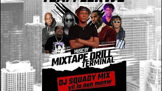 Terminal Drill Mixtape 2024- Squady Mix Ft Speedy TKF-Watson G,Bourik,smartdave,GKalash,Fip,Olkins