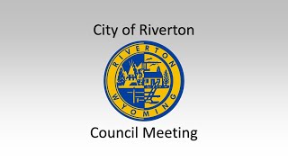 6/30/2023 Riverton, WY Special Council Meeting