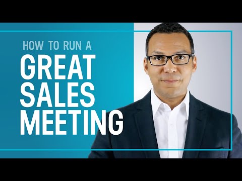 How To Run a Great Sales Meeting - Sales Training Tips How To Run a Great Sales Meeting - Sales Training Tips