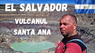 Am urcat Vulcanul Santa Ana - cel mai înalt Vulcan din El Salvador