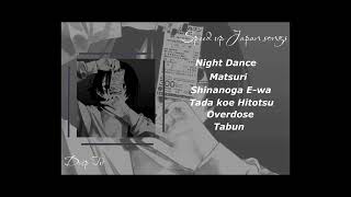 Playlist Speed Up Japan Songs | Night dance, Matsuri, Shinanoga E-wa,.. | DiepTu