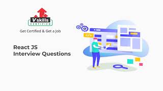 Top React JS Interview Questions and Answers by Vskills