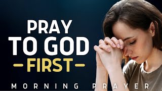 Always Talk To God First Every Morning | A Blessed And Powerful Prayer To Start Your Day
