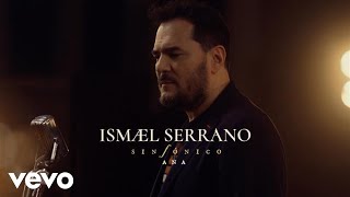 Ismael Serrano - Ana (Sinfónico - Video Oficial)