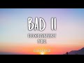 ceo@business.net - bad II [Lyrics] (prod. lentra)