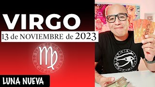 VIRGO | Horóscopo de hoy 13 de Noviembre 2023