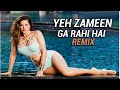 Yeh Zameen Ga Rahi Hai Remix   Ye Zameen Ga Rahi Hai Deep House mix  Dj Surajit