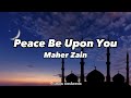 [sped up] Peace Be Upon You - Maher Zain