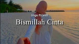 Lesti ft Ungu - Bismillah Cinta lirik lagu