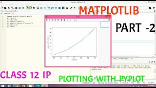 DATA VISUALIZATION|| MATPLOTLIB|| CLASS 12 I.P.|| PLOTTING WITH PYPLOT|| PART-2