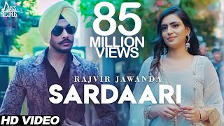 Sardaari | Official Music Video | Rajvir Jawanda Ft. Desi Crew | Sukh Sanghera | Songs 2023