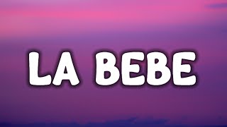 Yng Lvcas - La Bebe (Letra / Lyrics) "quiere que le ponga musica pa que baile hasta abajo la bebe"