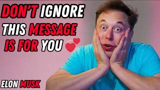 Elon Musk: My Private Message to You — Only You Will Know This