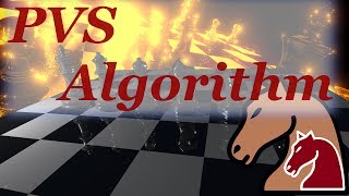 The PVS Algorithm - Advanced Java Chess Engine Tutorial 28