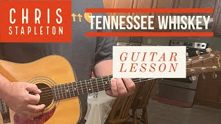 Tennessee Whiskey-Chris Stapleton-Acoustic Guitar Lesson/Tutorial(Chords+Strumming+Embellishments)