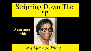 Anthony de Mello - Stripping Down to the \