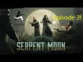 Serpent Moon! Ep. 3 | Hunt Showdown