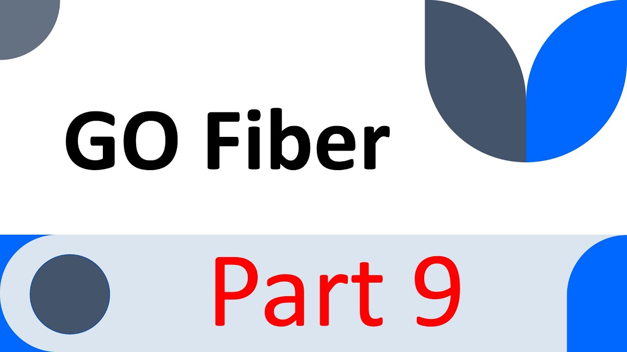 Go Fiber Web Framework Part 9 Youtube