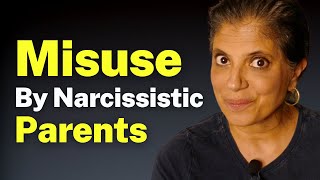 How narcissistic parents "misuse" their children