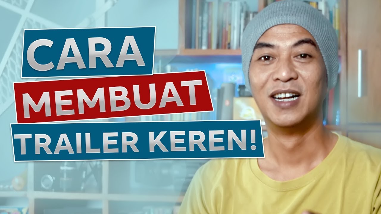 Cara Membuat Trailer Youtube