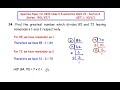 q24 u0026 q25 find the greatest number which divides 85 and 72 leaving remainders 1 and 2 respectively