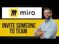 How to Invite to Team in Miro — Step by Step Miro Tutorial
