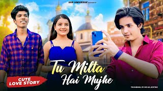 Tu Milta Hai Mujhe | Cute Love Story | Raj Barman | Satyam Singh, Sona Gupta, Raushan | SSR UNIVERSE