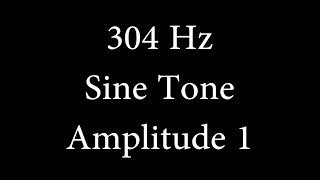 304 Hz Sine Tone Amplitude 1