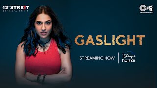 Gaslight | Now Streaming | Sara Ali Khan | @hotstarOfficial