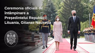 Ceremonia oficială de întâmpinare a Președintelui Republicii Lituania, Gitanas Nauseda