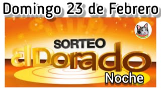 Resultado EL DORADO NOCHE Domingo 23 de Febrero de 2025