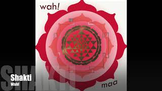 Wah! MAA - Shakti