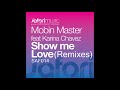 Karina Chavez, Mobin Master - Show Me Love feat. Karina Chavez (Tribal Funk Mix)