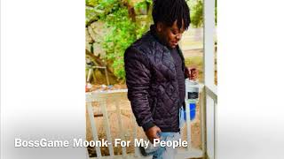 BossGame Moonk- For My People