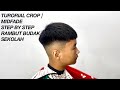 TUTORIAL CROP | MIDFADE STEP BY STEP | RAMBUT BUDAK SEKOLAH