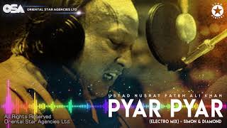 Pyar Pyar - Electro Mix | Nusrat Fateh Ali Khan & Simon & Diamond | OSA Worldwide