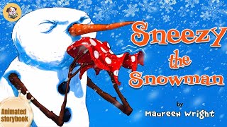 SNEEZY THE SNOWMAN - A Wintertime Read Aloud with Moving Pictures!