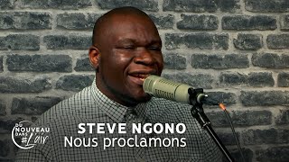 Nous proclamons - Steve N'Gono