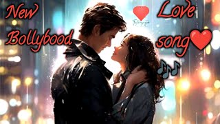 New Bollybood love song❤||romantic love songs||hindi songs
