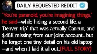 “You’re paranoid, you’re imagining things,” he said—while hiding a second life, a ‘Denver trip’...