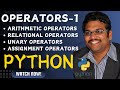 OPERATORS PART 1 (ARITHMETIC , RELATIONAL , UNARY , ASSIGNMENT) - PYTHON PROGRAMMING