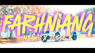 MBawii X Jesse B - Farhniang (Official Music Video)