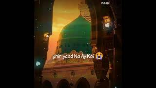 Ap Yaad Ay To ❤️phir yaad Na Ay koi😭 ❤️ heart touching Naat Status islamic Naat Status FAISAL RAZA