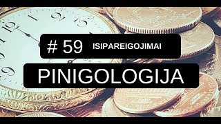 PINIGOLOGIJA #59. Įsipareigojimai.