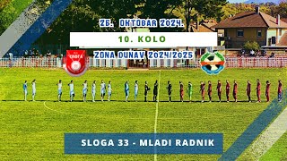 Sloga 33 - Mladi radnik || 10.  kolo Zone Dunav